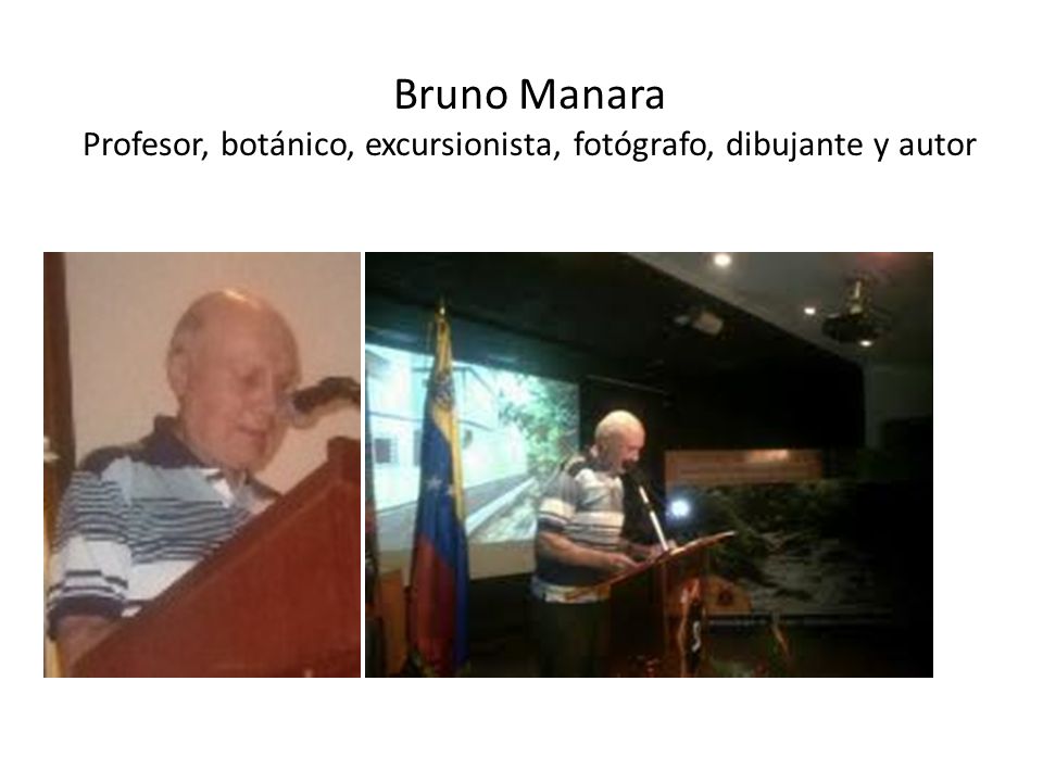 Bruno Manara Profesor, botánico, excursionista, fotógrafo, dibujante y autor