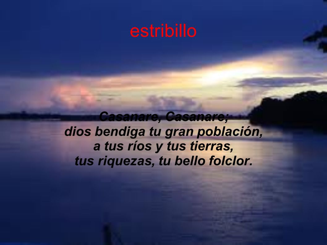 dios bendiga tu gran población, tus riquezas, tu bello folclor.