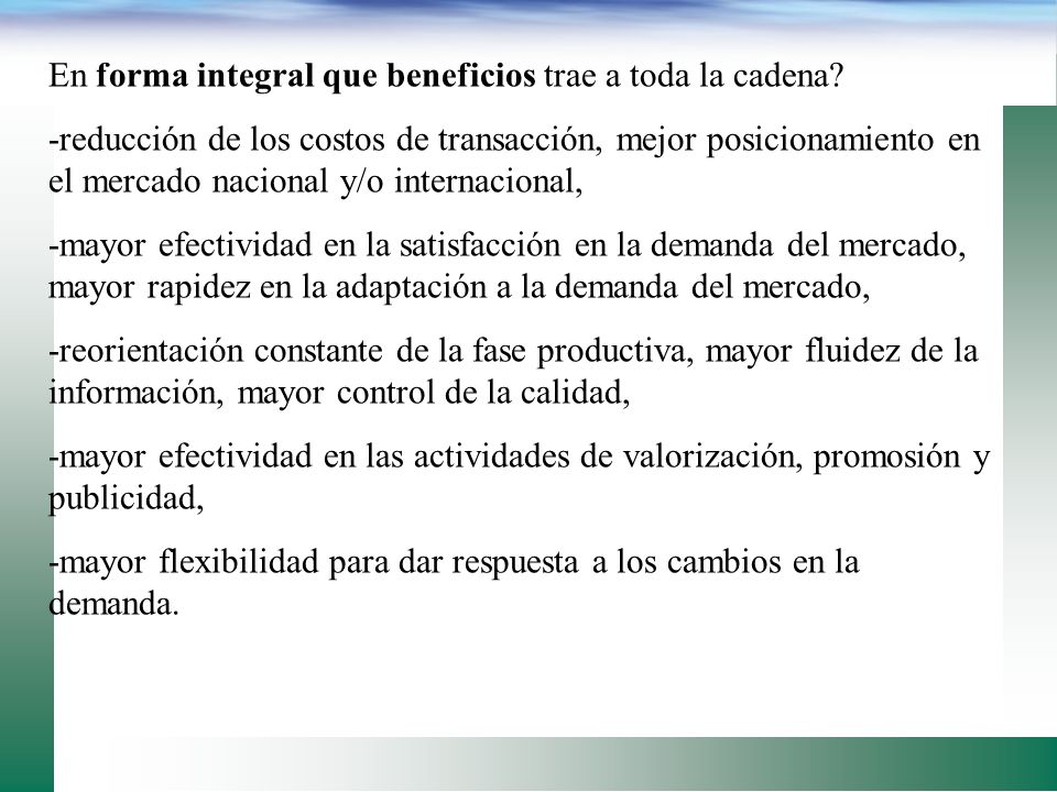 En forma integral que beneficios trae a toda la cadena
