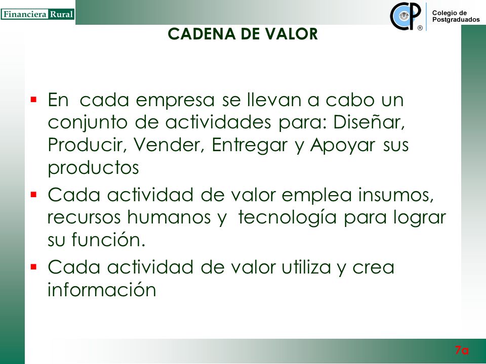 Cada actividad de valor utiliza y crea información