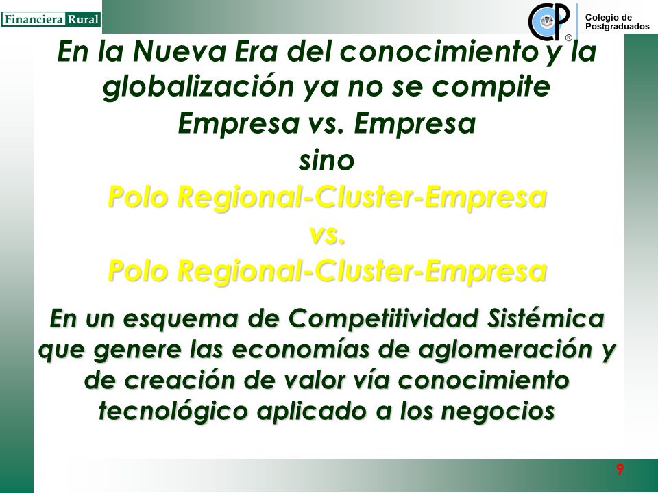 En la Nueva Era del conocimiento y la globalización ya no se compite