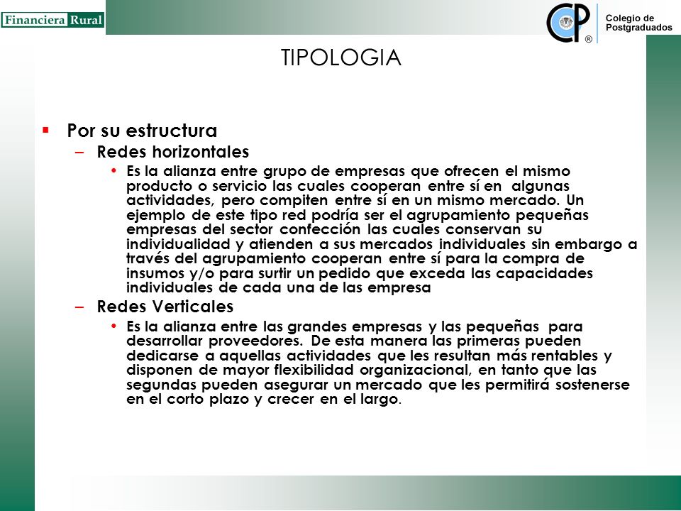 TIPOLOGIA Por su estructura Redes horizontales Redes Verticales