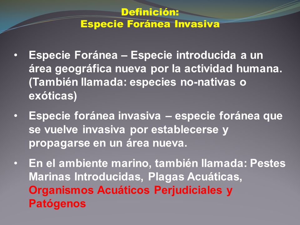 Definición: Especie Foránea Invasiva