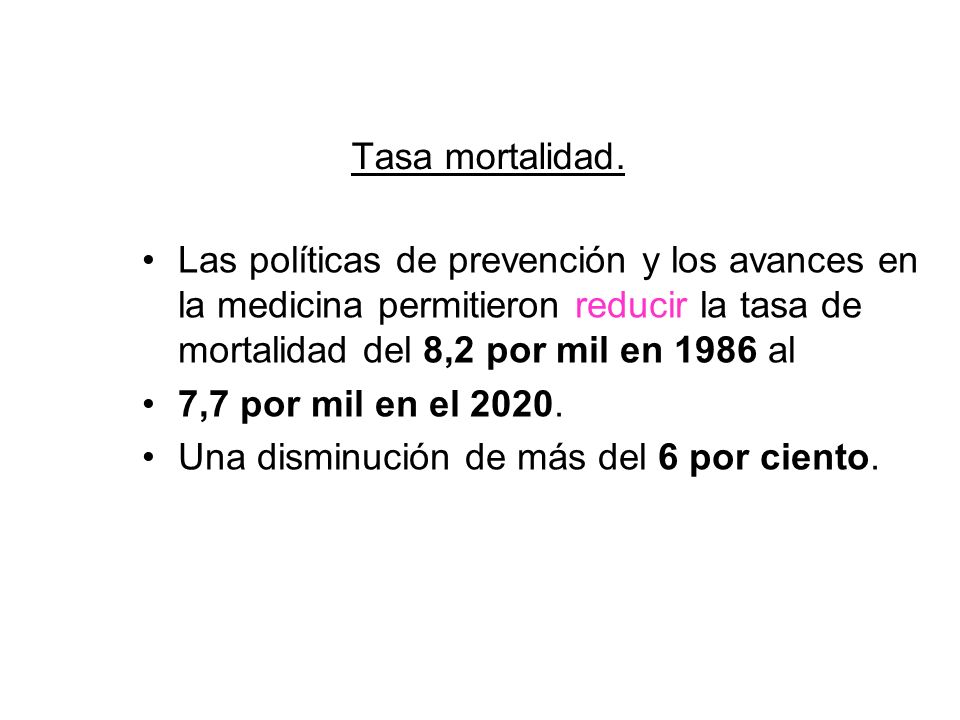 Tasa mortalidad. Las políticas de prevención y los avances en la medicina permitieron reducir la tasa de mortalidad del 8,2 por mil en 1986 al.