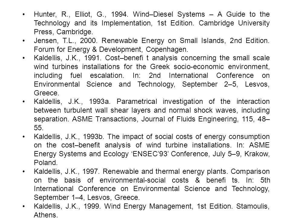 • Hunter, R., Elliot, G., Wind–Diesel Systems – A Guide to the Technology and its Implementation, 1st Edition. Cambridge University Press, Cambridge.