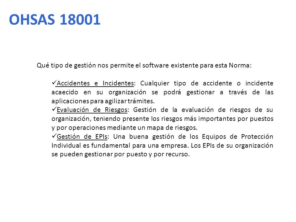 OHSAS Qué tipo de gestión nos permite el software existente para esta Norma: