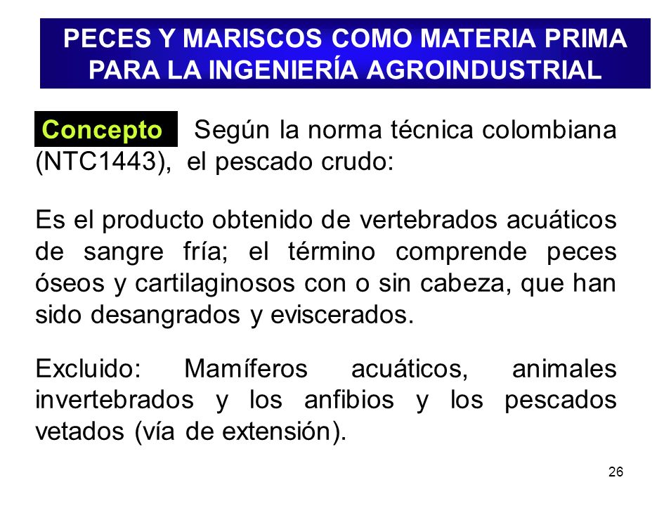 PECES Y MARISCOS COMO MATERIA PRIMA PARA LA INGENIERÍA AGROINDUSTRIAL