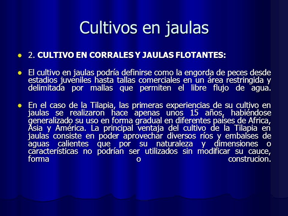 Cultivos en jaulas 2. CULTIVO EN CORRALES Y JAULAS FLOTANTES: