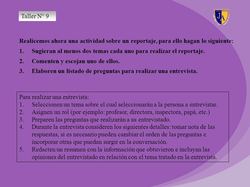 Taller N° 9 Realicemos ahora una actividad sobre un reportaje, para ello hagan lo siguiente: