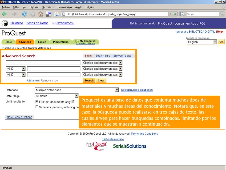 Proquest es una base de datos que conjunta muchos tipos de materiales y muchas áreas del conocimiento.