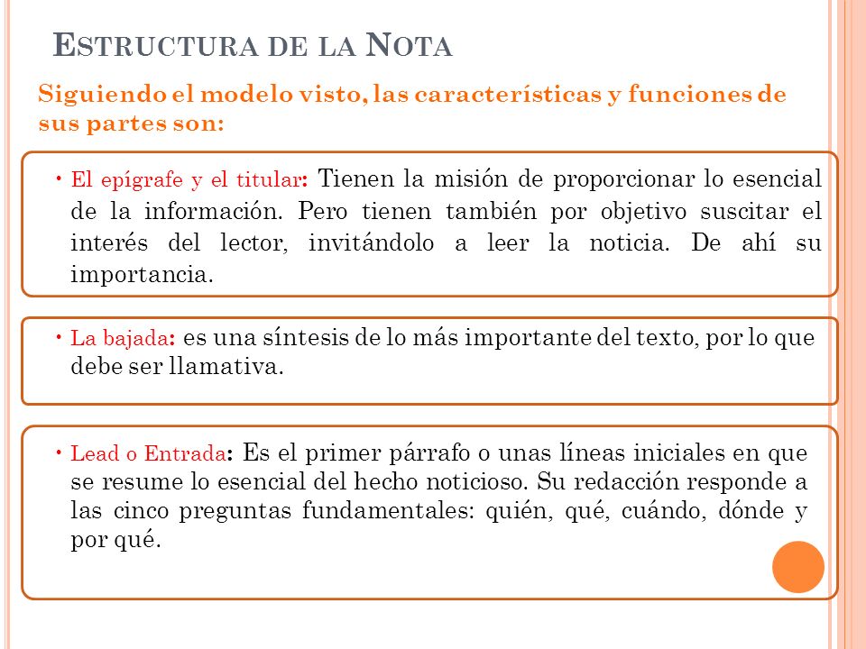 Estructura de la Nota Siguiendo el modelo visto, las características y funciones de sus partes son: