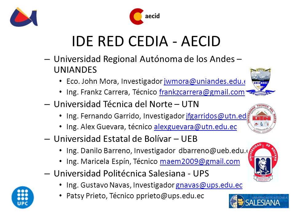 IDE RED CEDIA - AECID Universidad Regional Autónoma de los Andes – UNIANDES. Eco. John Mora, Investigador
