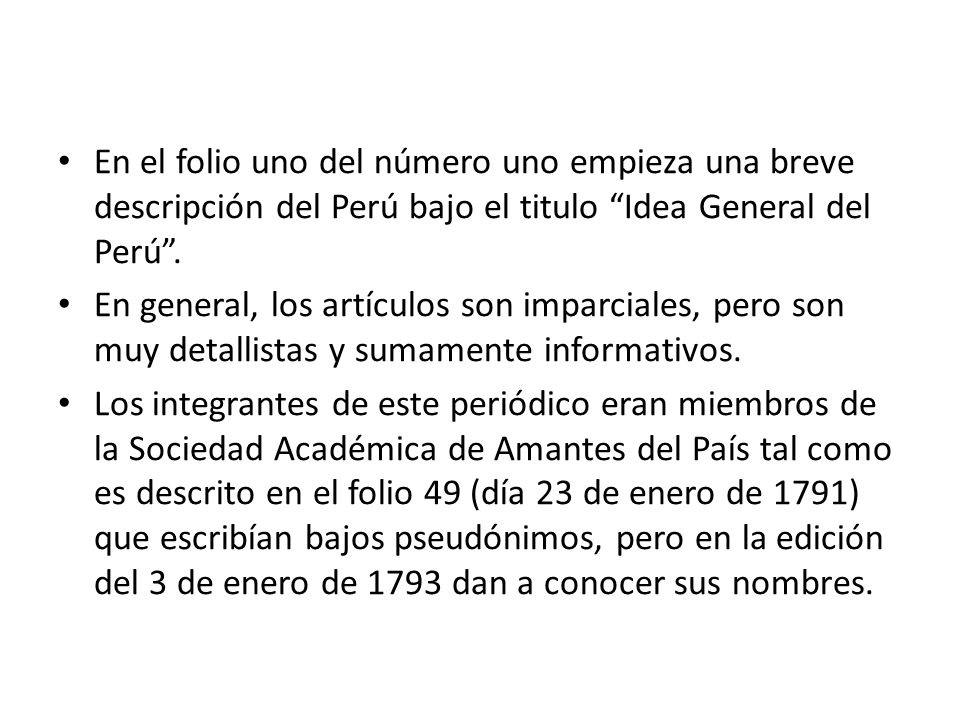 En el folio uno del número uno empieza una breve descripción del Perú bajo el titulo Idea General del Perú .
