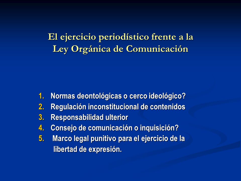 El ejercicio periodístico frente a la Ley Orgánica de Comunicación