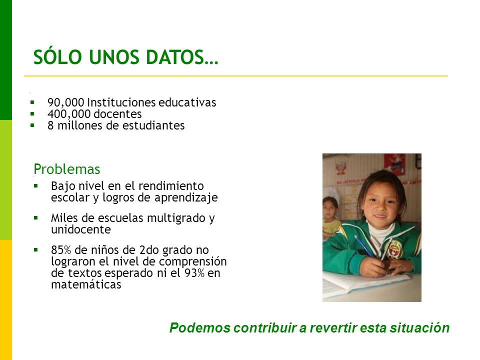 SÓLO UNOS DATOS… Problemas