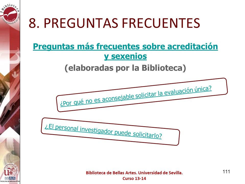 8. PREGUNTAS FRECUENTES Preguntas más frecuentes sobre acreditación y sexenios (elaboradas por la Biblioteca)