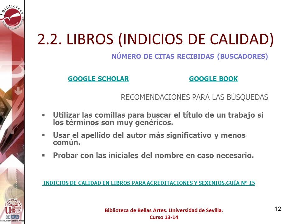 2.2. LIBROS (INDICIOS DE CALIDAD) INDICIOS DE CALIDAD EN LIBROS PARA ACREDITACIONES Y SEXENIOS.GUÍA Nº 15