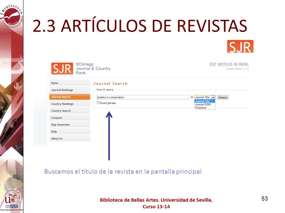 2.3 ARTÍCULOS DE REVISTAS Buscamos el título de la revista en la pantalla principal
