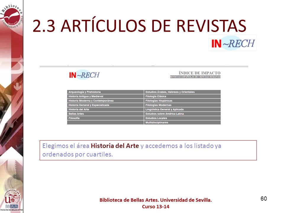 2.3 ARTÍCULOS DE REVISTAS Elegimos el área Historia del Arte y accedemos a los listado ya ordenados por cuartiles.