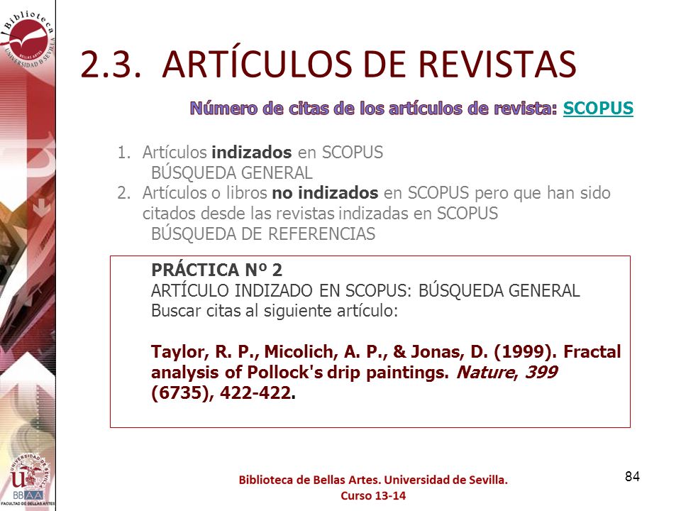 2.3. ARTÍCULOS DE REVISTAS Número de citas de los artículos de revista: SCOPUS. Artículos indizados en SCOPUS.