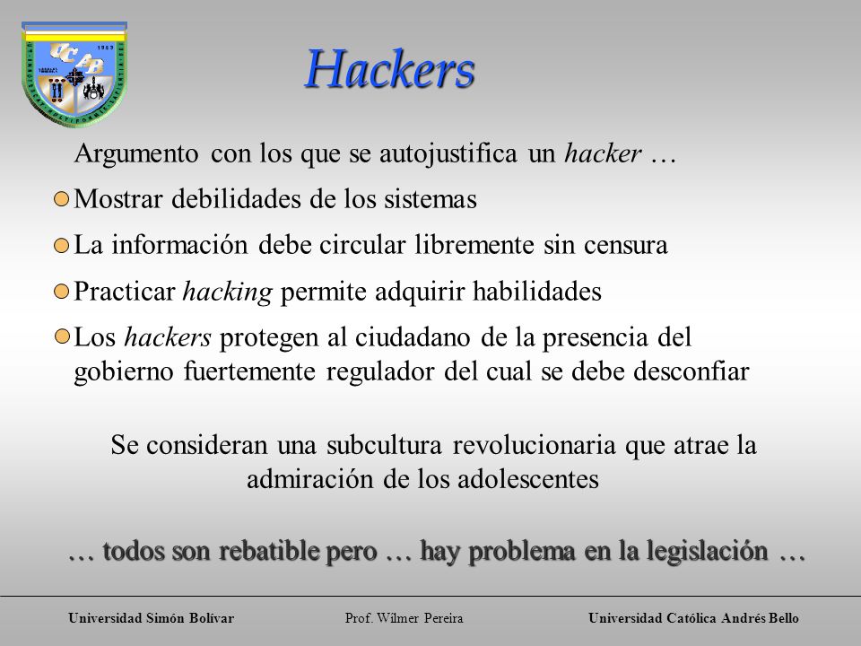 Hackers Argumento con los que se autojustifica un hacker …