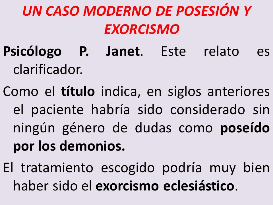 UN CASO MODERNO DE POSESIÓN Y EXORCISMO Psicólogo P. Janet