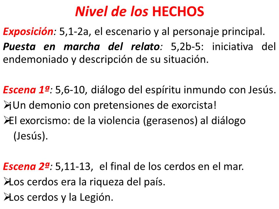 Nivel de los HECHOS Exposición: 5,1-2a, el escenario y al personaje principal.