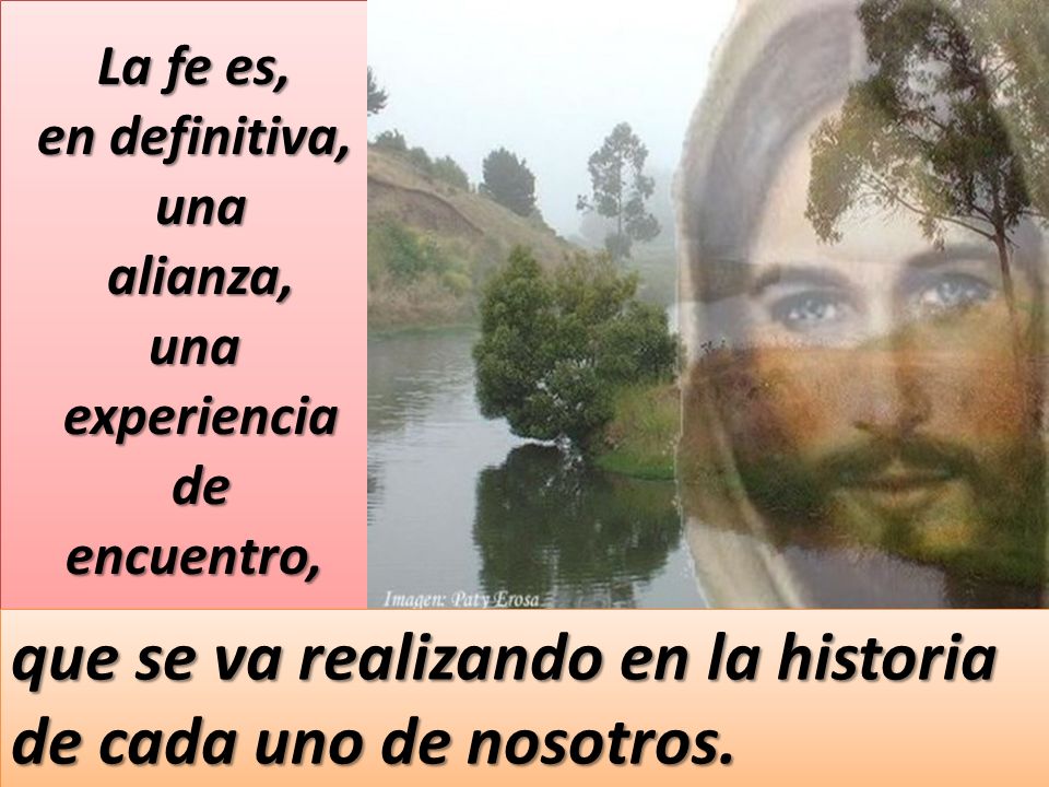 que se va realizando en la historia de cada uno de nosotros.