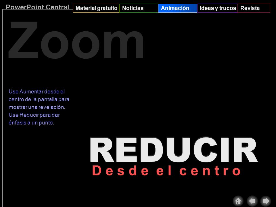 Zoom REDUCIR REDUCIR D e s d e e l c e n t r o