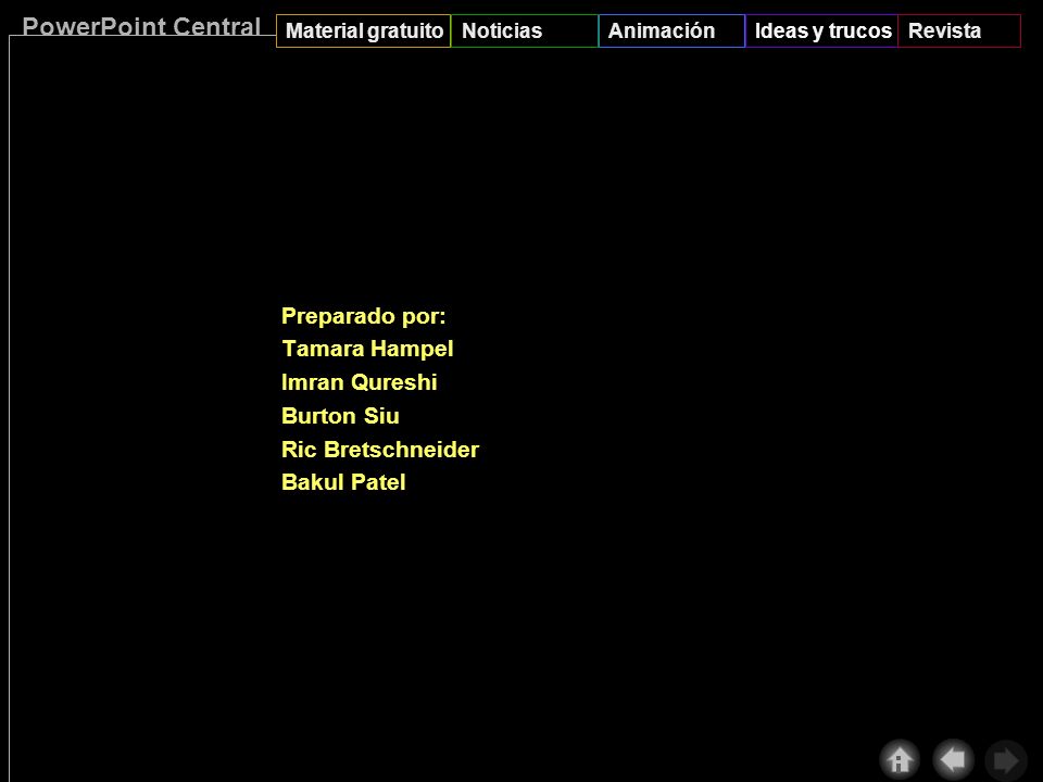 Preparado por: Tamara Hampel Imran Qureshi Burton Siu Ric Bretschneider Bakul Patel
