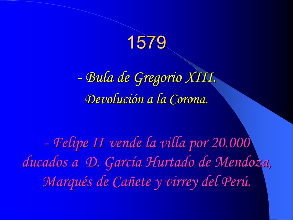 Bula de Gregorio XIII. Devolución a la Corona