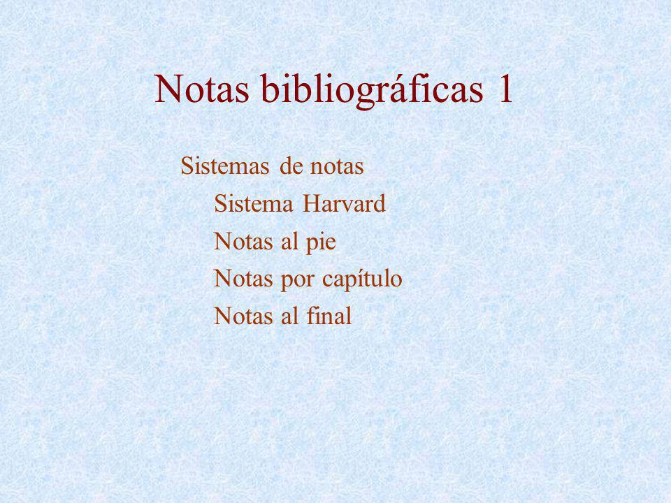Notas bibliográficas 1 Sistemas de notas Sistema Harvard Notas al pie