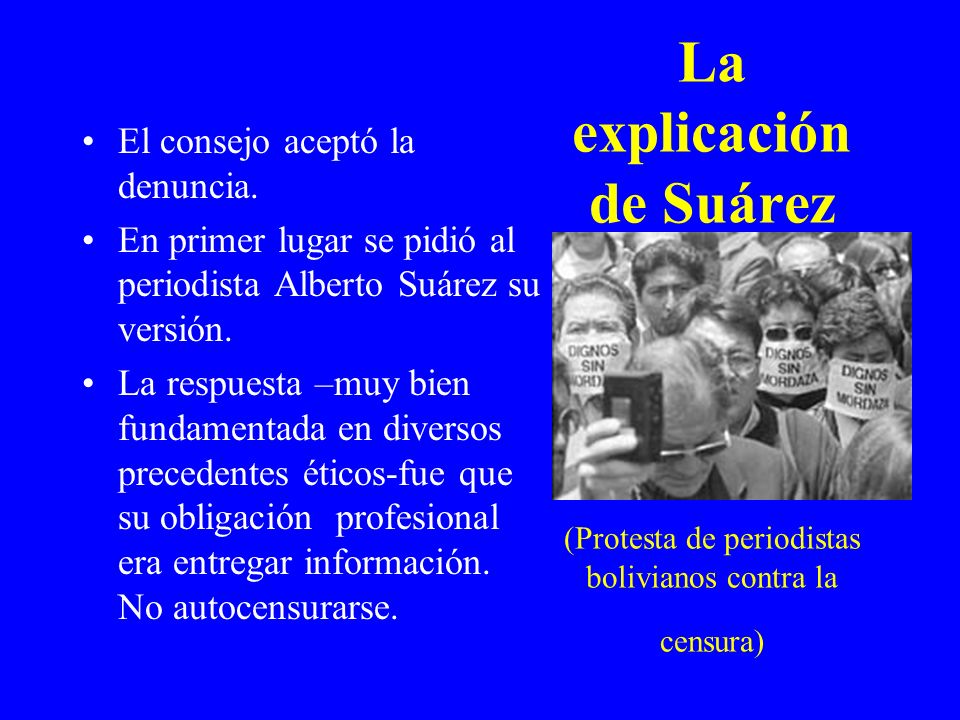 La explicación de Suárez (Protesta de periodistas bolivianos contra la censura)