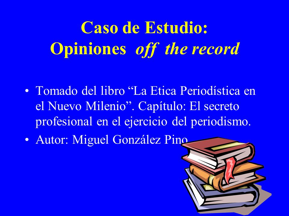 Caso de Estudio: Opiniones off the record