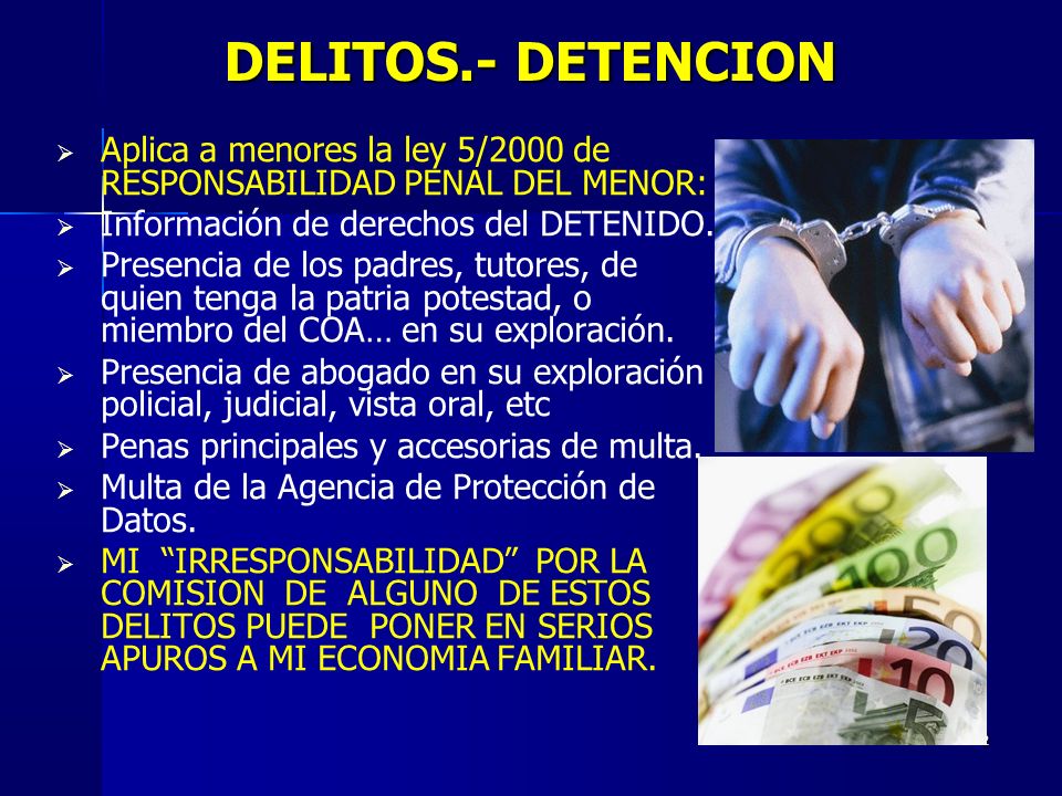 DELITOS.- DETENCION Aplica a menores la ley 5/2000 de RESPONSABILIDAD PENAL DEL MENOR: Información de derechos del DETENIDO.