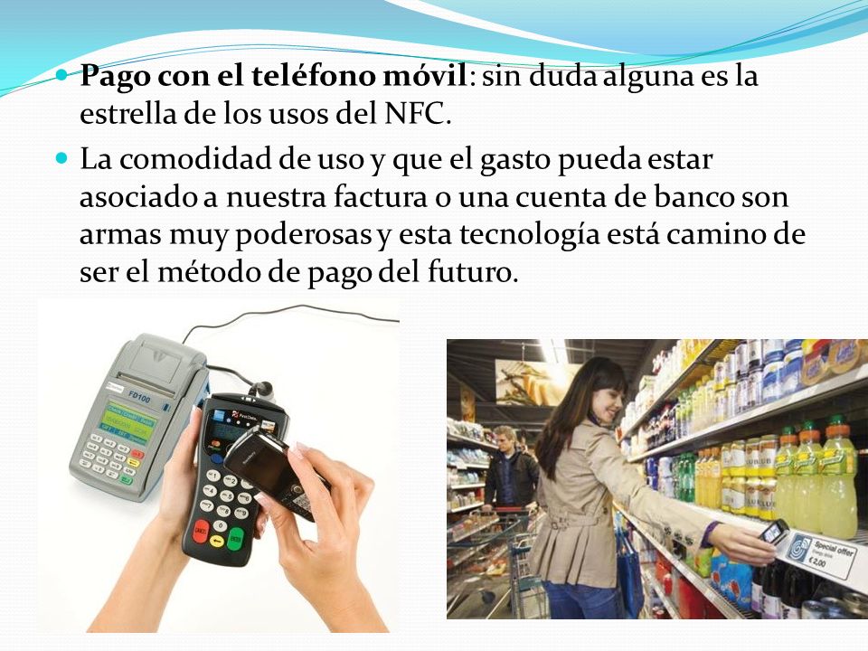 Pago con el teléfono móvil: sin duda alguna es la estrella de los usos del NFC.