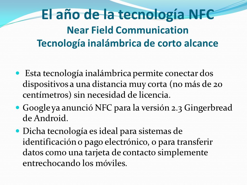 El año de la tecnología NFC Near Field Communication Tecnología inalámbrica de corto alcance