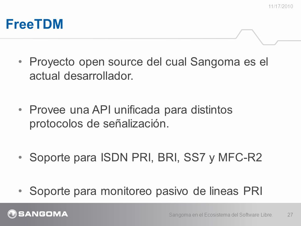 11/17/2010 FreeTDM. Proyecto open source del cual Sangoma es el actual desarrollador.