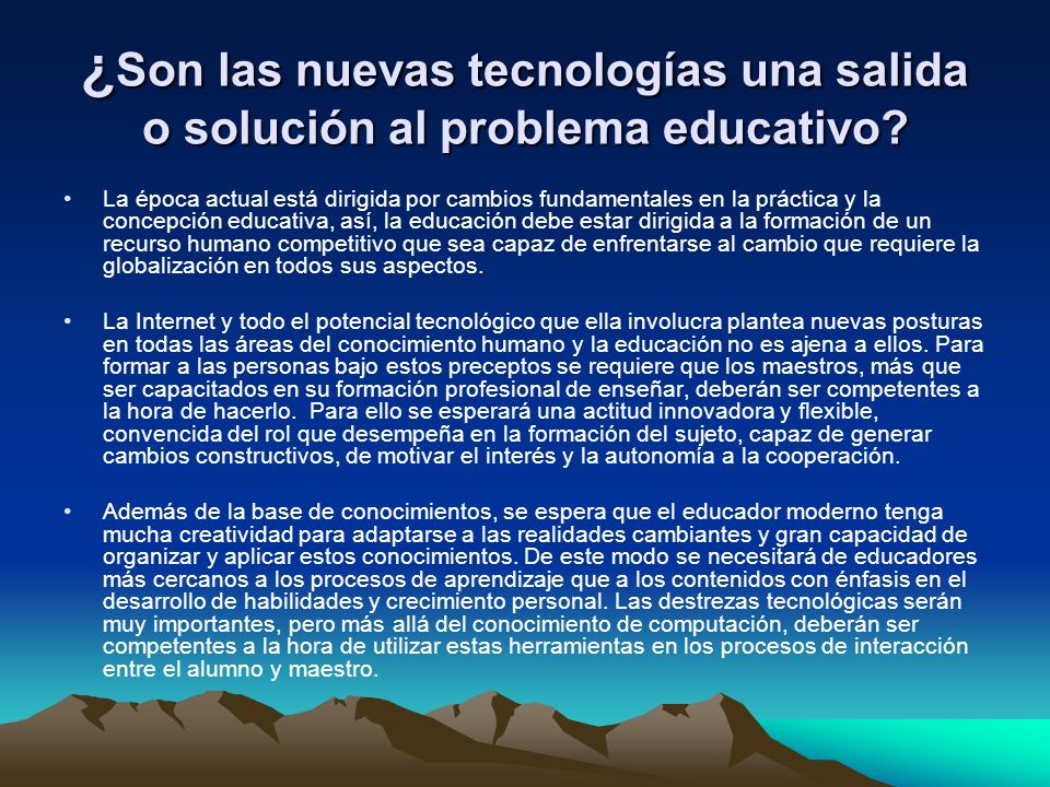 ¿Son las nuevas tecnologías una salida o solución al problema educativo