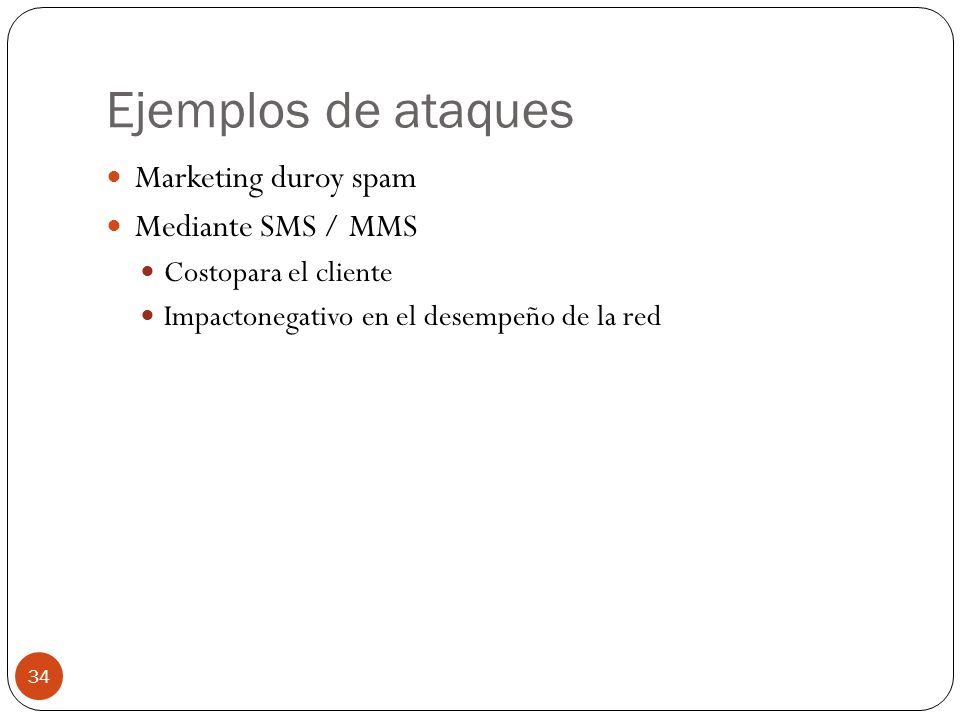 Ejemplos de ataques Marketing duroy spam Mediante SMS / MMS