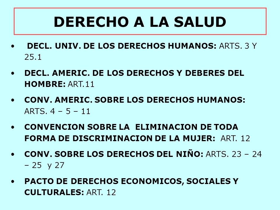 DERECHO A LA SALUD DECL. UNIV. DE LOS DERECHOS HUMANOS: ARTS. 3 Y 25.1