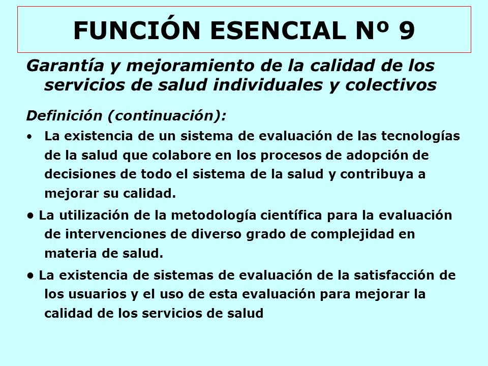 FUNCIÓN ESENCIAL Nº 9 Garantía y mejoramiento de la calidad de los servicios de salud individuales y colectivos.