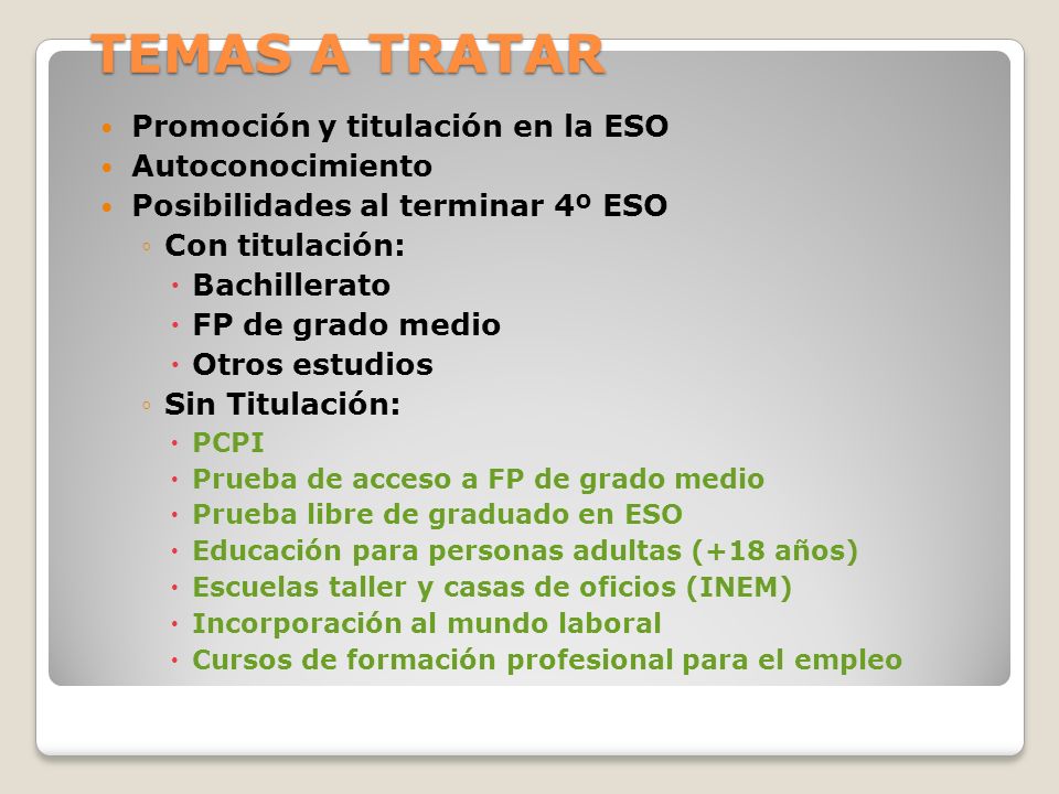 TEMAS A TRATAR Promoción y titulación en la ESO Autoconocimiento