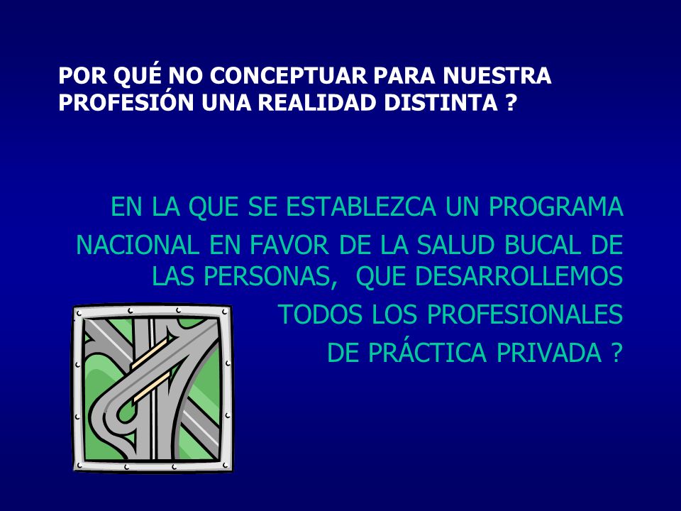 POR QUÉ NO CONCEPTUAR PARA NUESTRA PROFESIÓN UNA REALIDAD DISTINTA