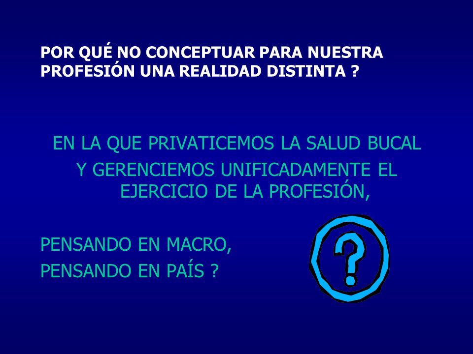 POR QUÉ NO CONCEPTUAR PARA NUESTRA PROFESIÓN UNA REALIDAD DISTINTA
