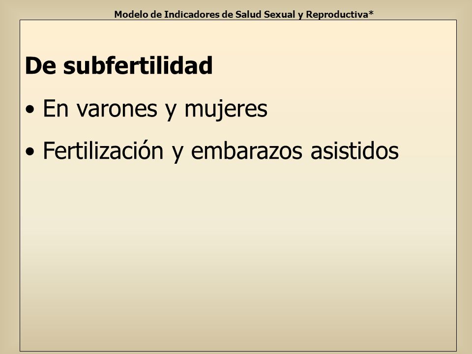 Modelo de Indicadores de Salud Sexual y Reproductiva*
