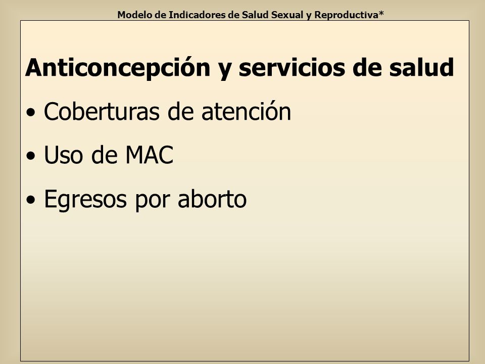 Modelo de Indicadores de Salud Sexual y Reproductiva*