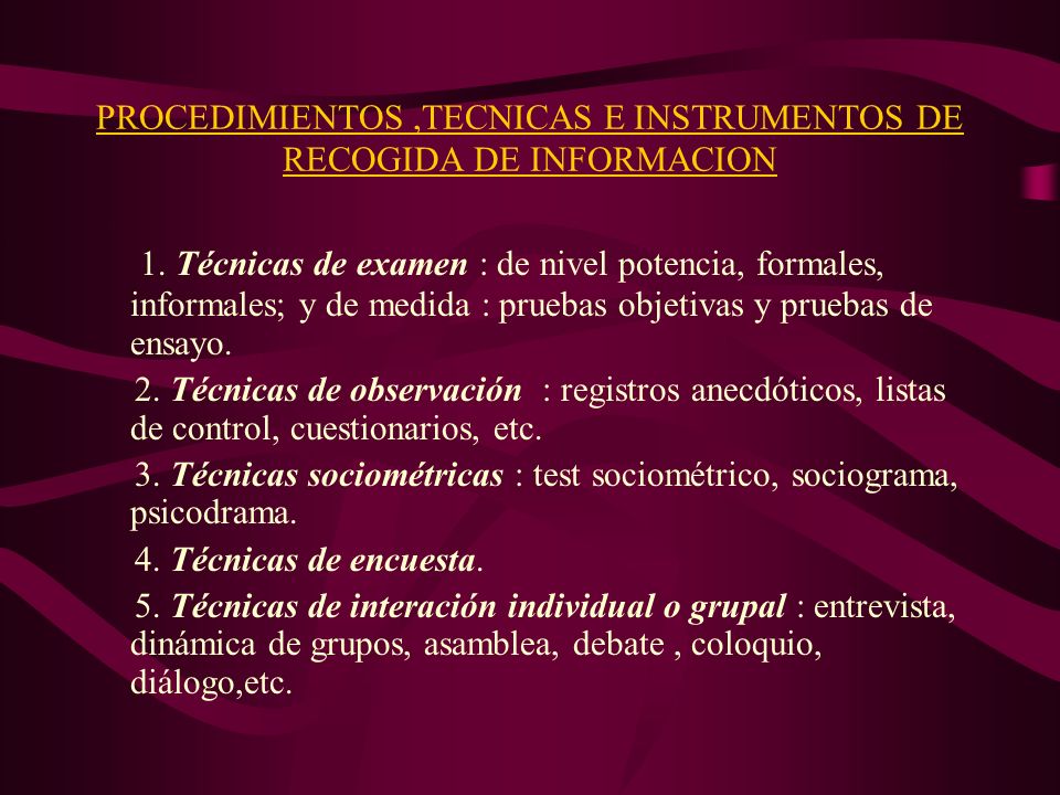 PROCEDIMIENTOS ,TECNICAS E INSTRUMENTOS DE RECOGIDA DE INFORMACION