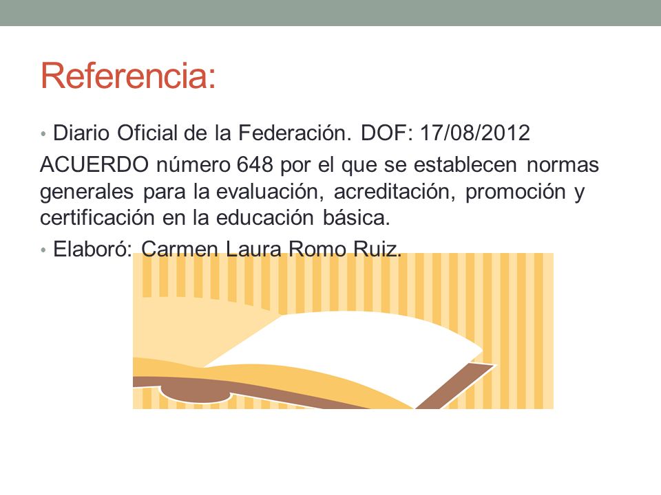 Referencia: Diario Oficial de la Federación. DOF: 17/08/2012