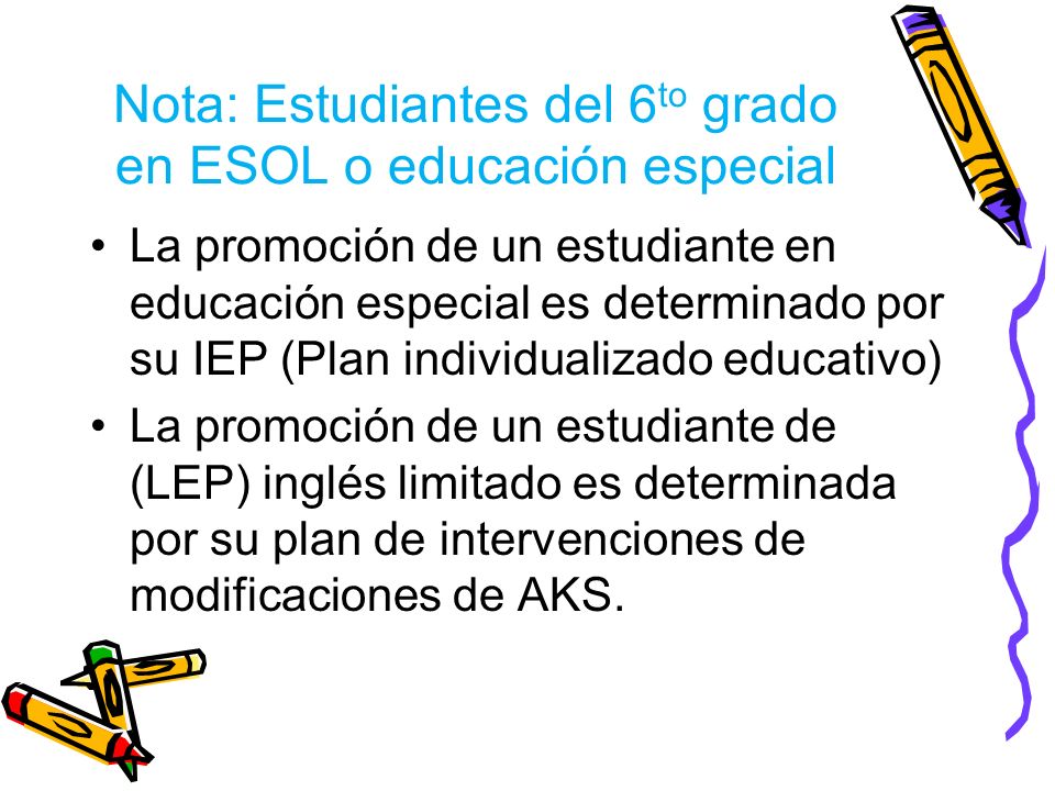 Nota: Estudiantes del 6to grado en ESOL o educación especial